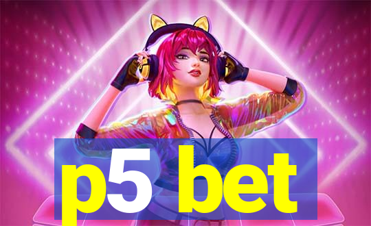 p5 bet
